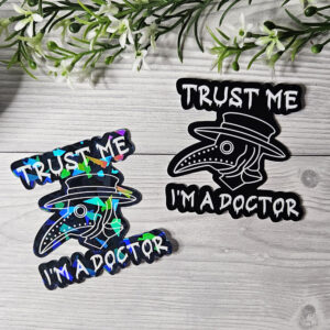 Trust Me I'm A Doctor Sticker